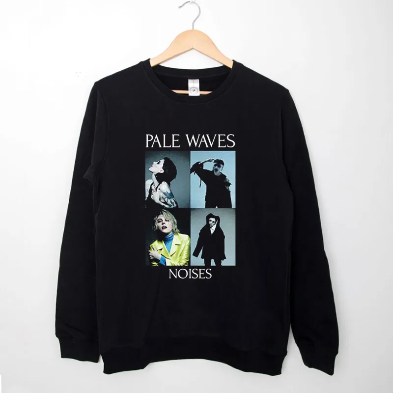 Black Sweatshirt Pale Waves Merch Noises Shirt