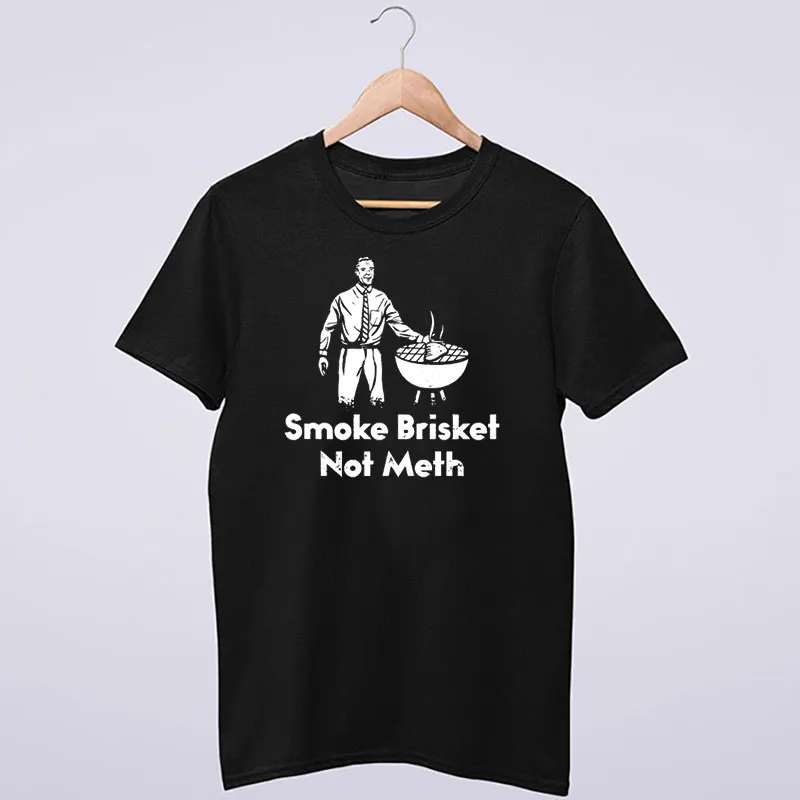 Brisket Meme Bbq Not Meth Shirt