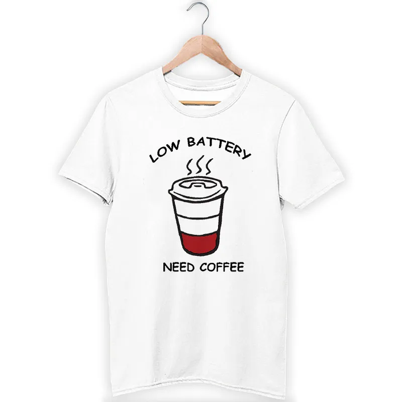 Funny Low Battery Need Coffee T Shirt