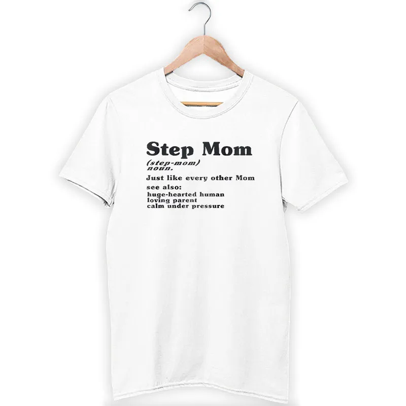 Funny Step Mom Adoption Shirt