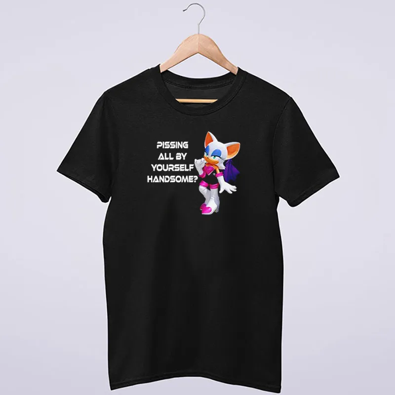 Pissing All By Yourself Handsome Sonic Rouge Shirt