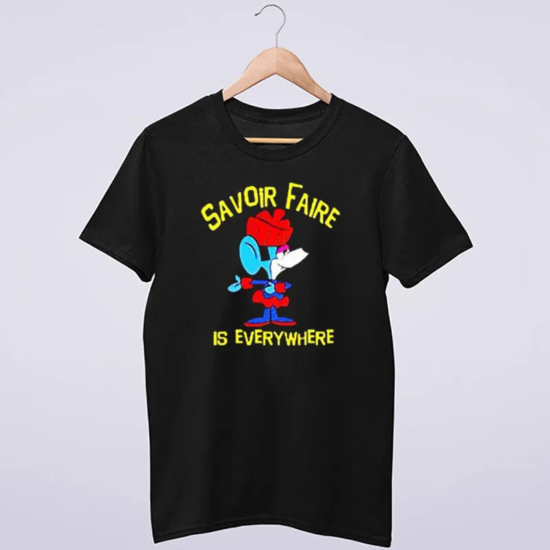 Savoir Faire Is Everywhere Klondike Kat Shirt