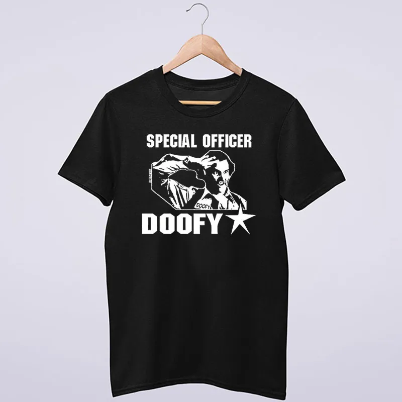Special Officer Doofy Film Cult Police Shirt