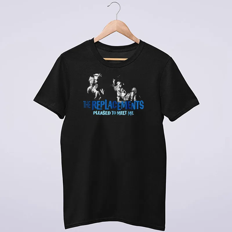 The Replacements Pleased To Meet Me Shirt