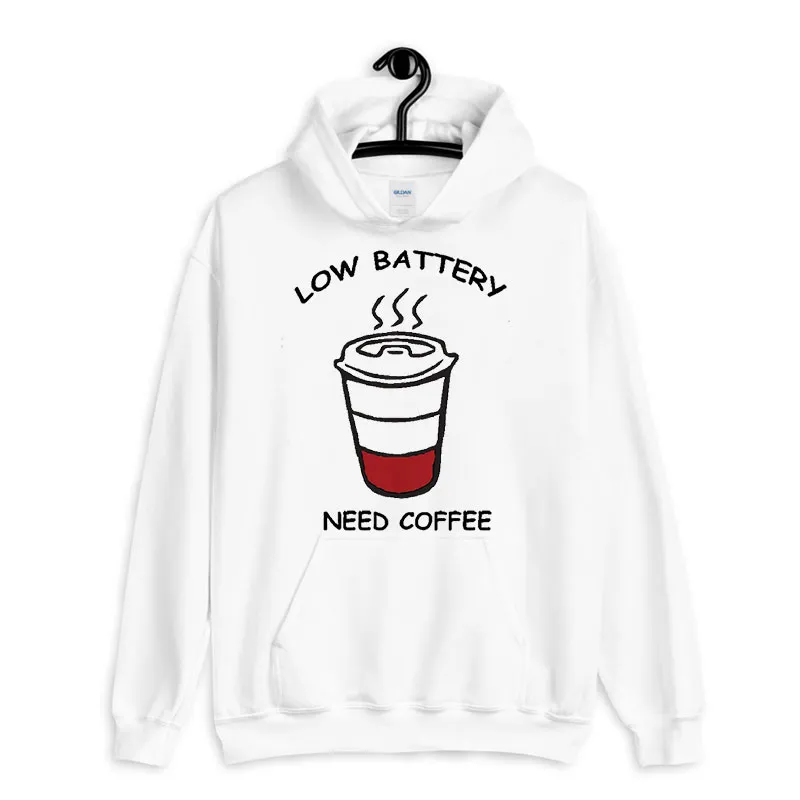 White Hoodie Funny Low Battery Need Coffee T Shirt