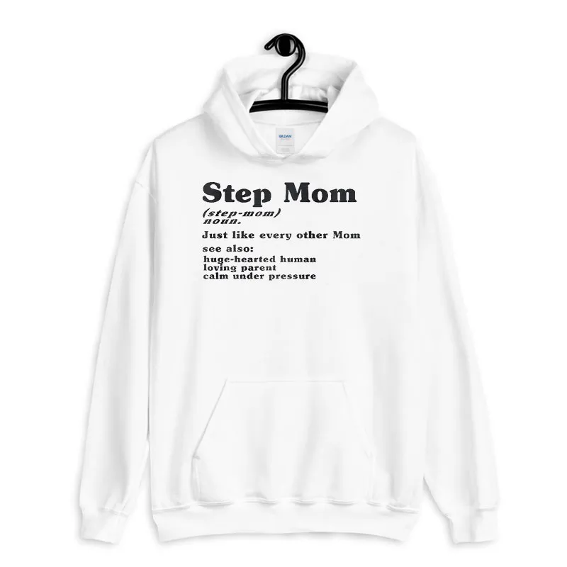 White Hoodie Funny Step Mom Adoption Shirt