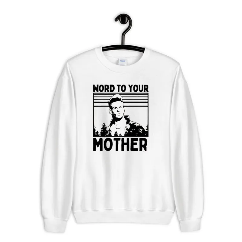White Sweatshirt Word To Your Mother Vanilla Ice Shirt