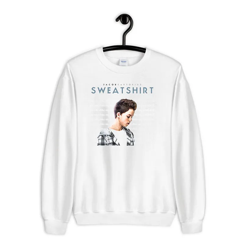 You Can Wear My Jacob Sartorius Sweatshirt