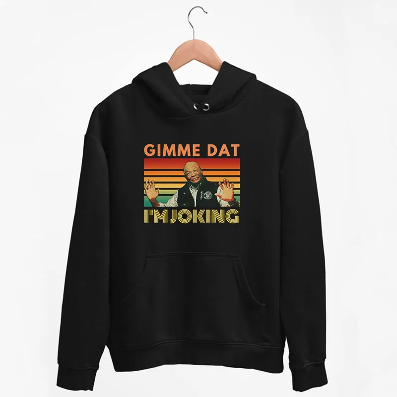 Black Hoodie Funny Think You Should Leave Gimme Dat Burger T Shirt