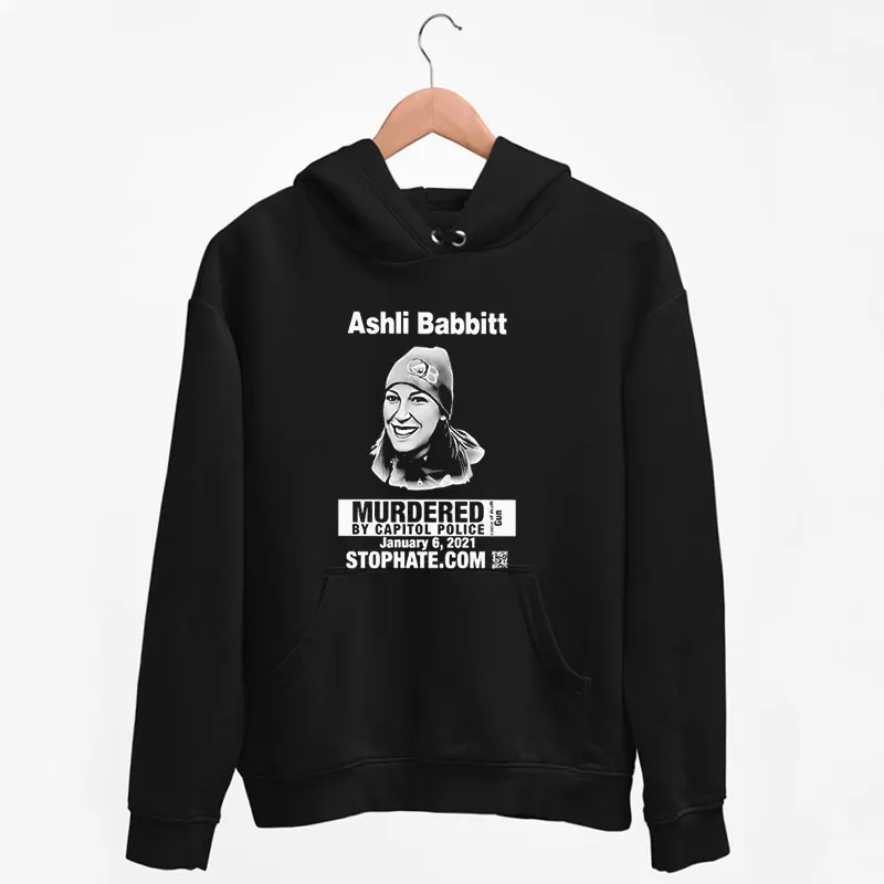 Black Hoodie Murdered By Capitol Police Ashli Babbitt Shirt