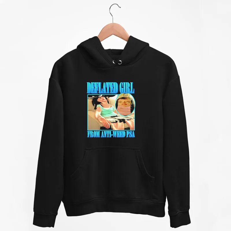 Black Hoodie The Deflated Girl From Anti Weed Psa Shirt