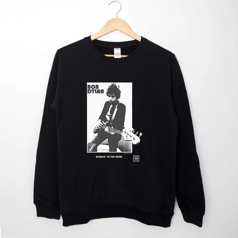 Black Sweatshirt Blowing In The Wind Bob Dylan T Shirt