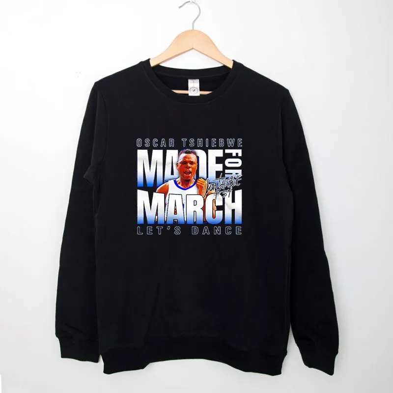 Black Sweatshirt Made For March Let's Dance Signature Oscar Tshiebwe Merch Shirt