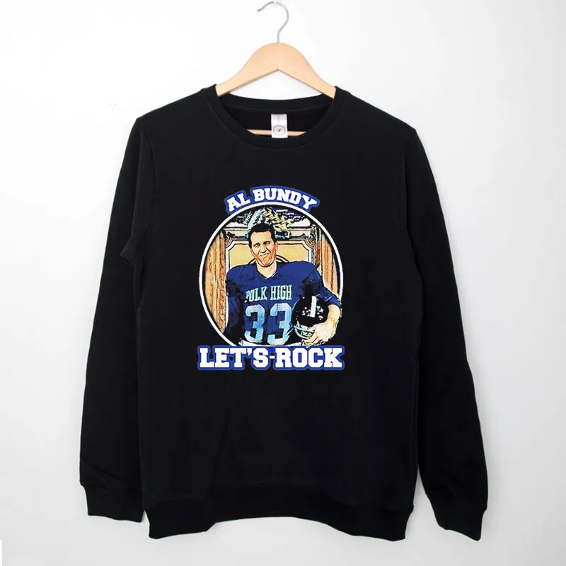 Black Sweatshirt Married With Children Let's Rock Al Bundy T Shirt