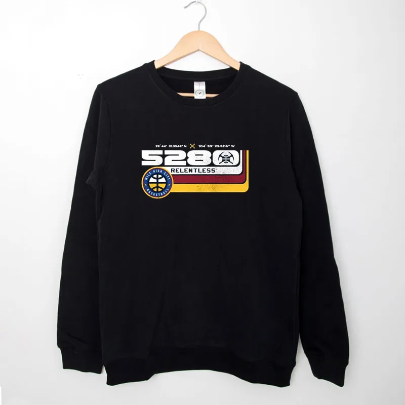 Black Sweatshirt Original Denver Nuggets Announcer 5280 Relentless Shirt