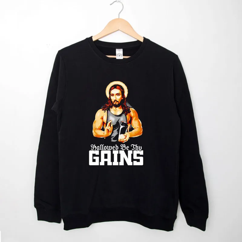 Black Sweatshirt Vintage Inspired Jesus Hallowed Be Thy Gains Shirt