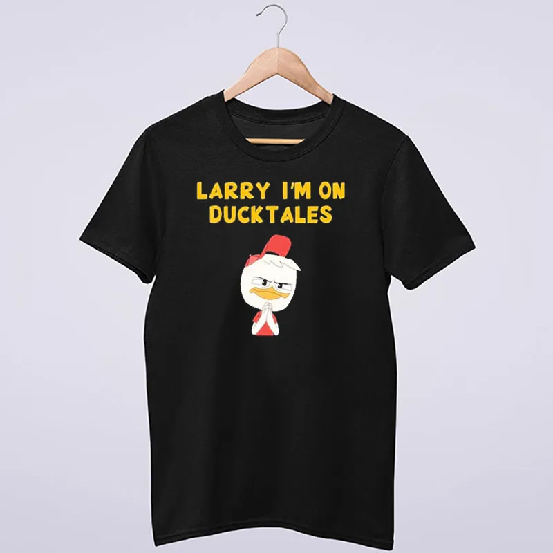 Funny Duck Larry Im On Ducktales Shirt