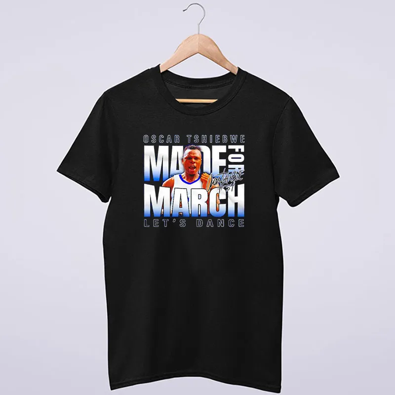 Made For March Let's Dance Signature Oscar Tshiebwe Merch Shirt