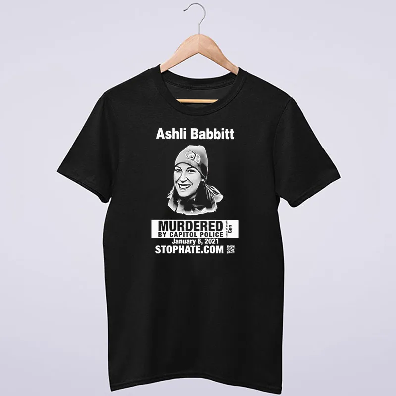 Murdered By Capitol Police Ashli Babbitt Shirt