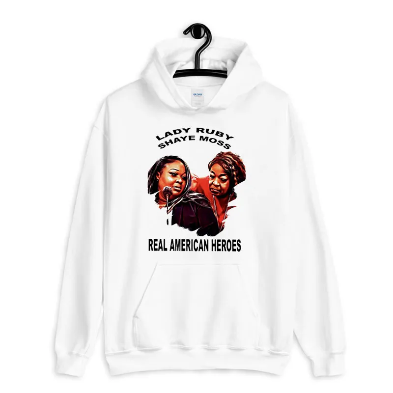 White Hoodie Shaye Moss Real American Heroes And Lady Ruby Shirt