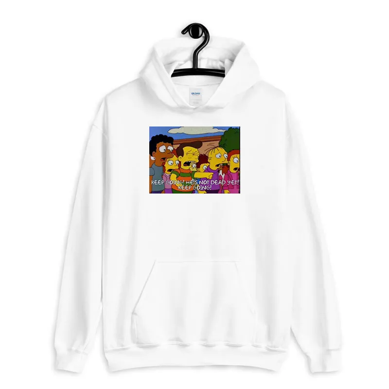 White Hoodie The Simps Stop Hes Already Dead Shirt