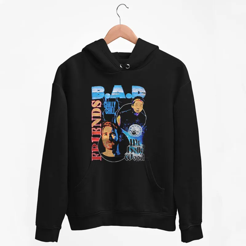Black Hoodie Mr Hollywood And Chill Bad Friends Merch