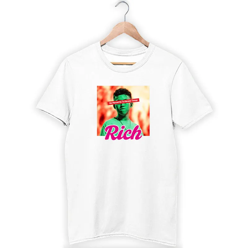 We Moved On To Newer Things Rich Brian Merch
