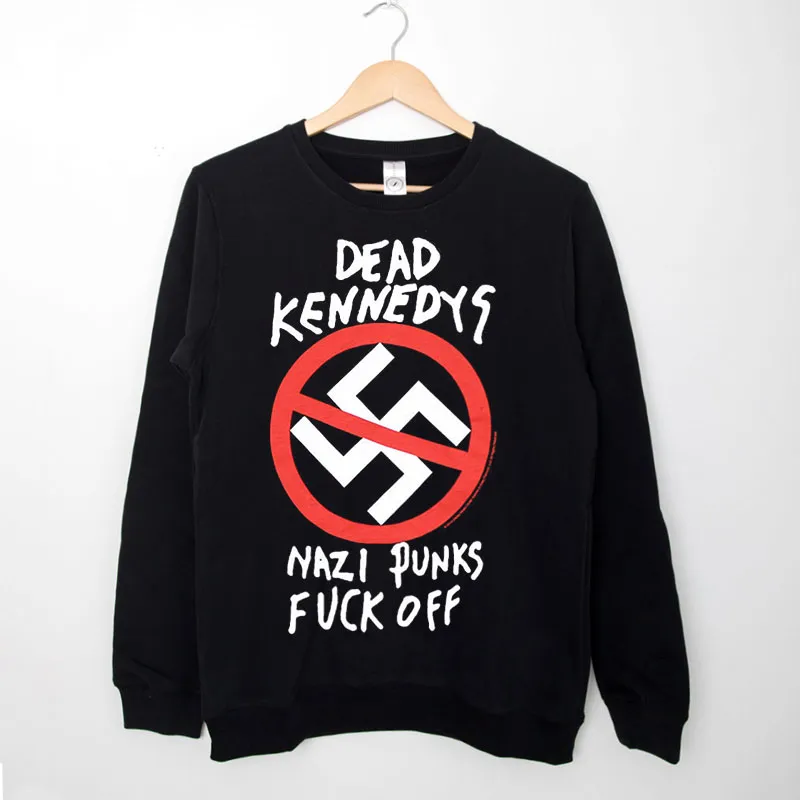 Black Sweatshirt Dead Kennedys Nazi Punks F Off Shirt