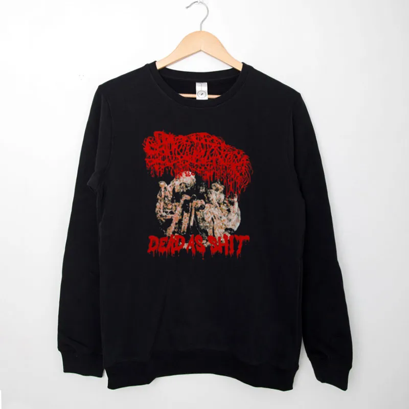 Black Sweatshirt Dead As Shit Sanguisugabogg Merch Shirt