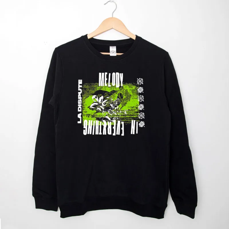 Black Sweatshirt Melody In Everything La Dispute Merch Shirt
