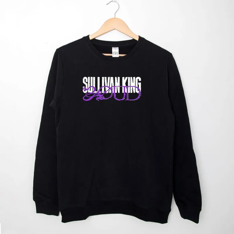 Black Sweatshirt Vintage Loud Sullivan King Merch Shirt