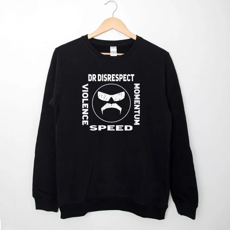 Black Sweatshirt Violence Speed Momentum Dr Disrespect Merchandise Shirt