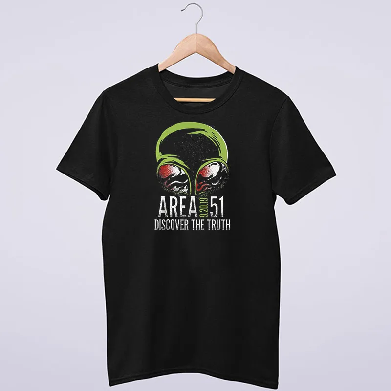 Funny Alien Discover The Truth Area 51 Shirt