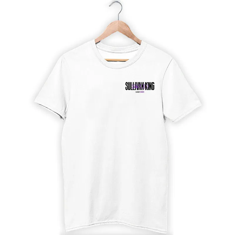 Retro Loud Sullivan King Merch Shirt Two Side Print