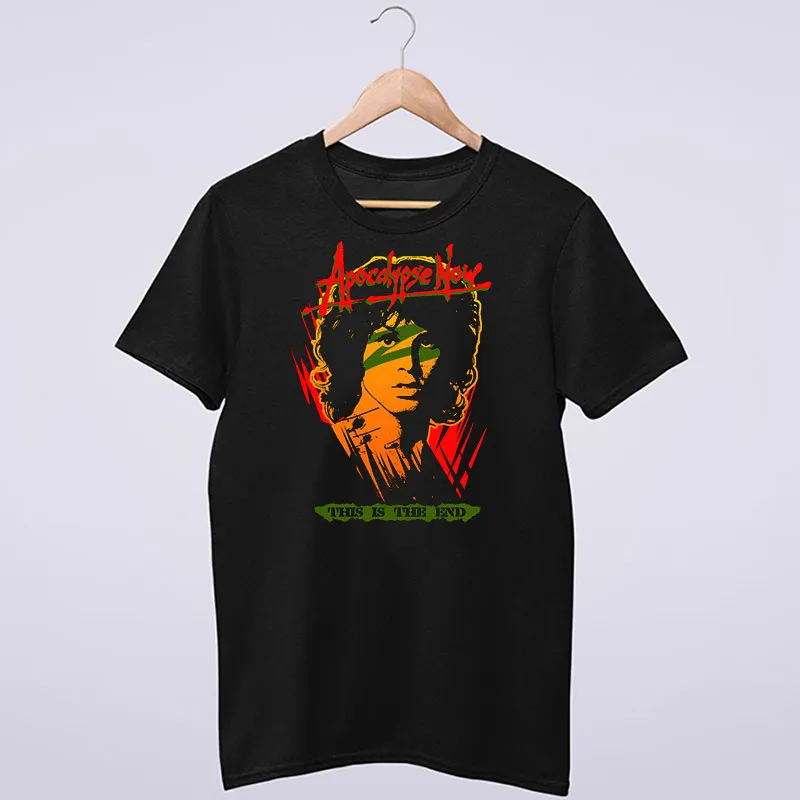 This Is The End Apocalypse Now Shirt