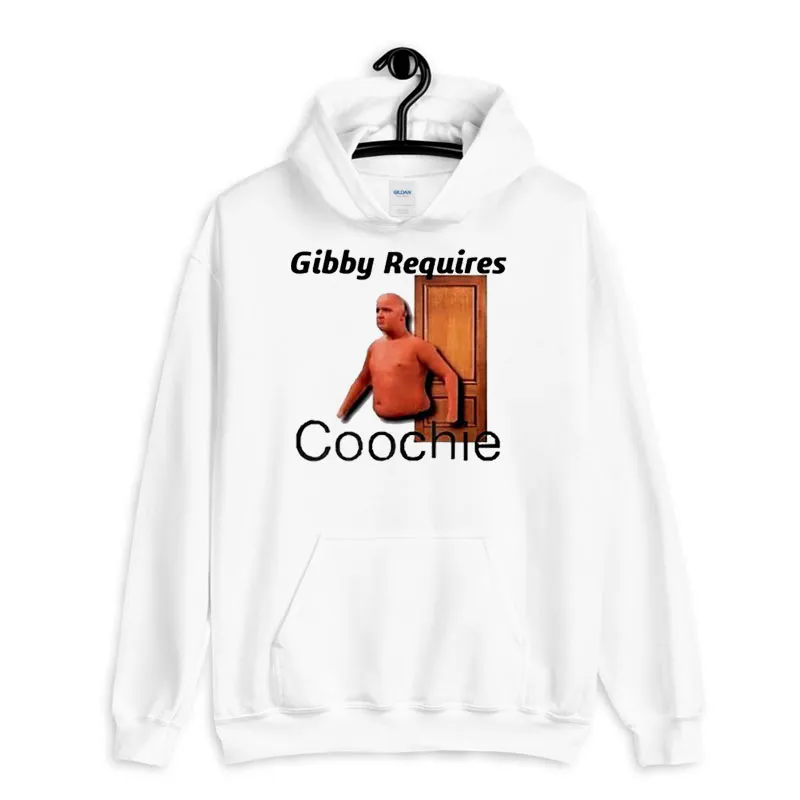 White Hoodie Funny Gibby Requires Coochie Shirt