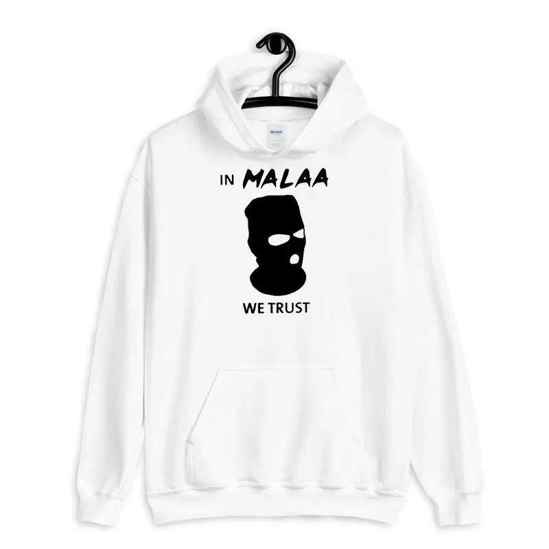 White Hoodie We Trust Malaa Merchandise Shirt