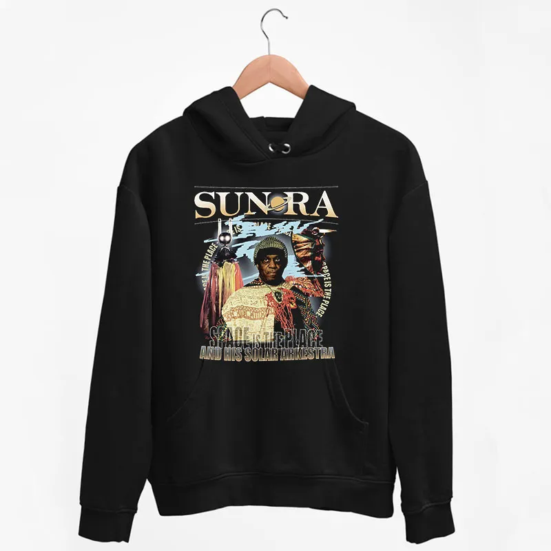Black Hoodie Space Is The Place Sun Ra Shirt