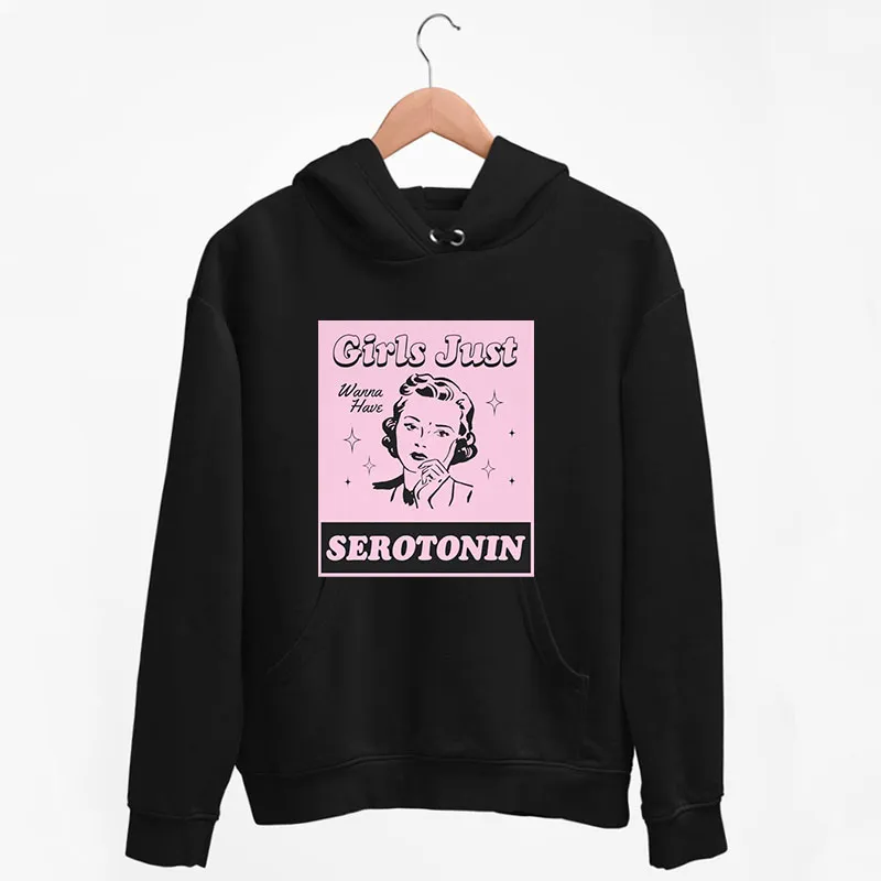 Black Hoodie Funny Girls Just Wanna Have Serotonin Mental Health Shirt