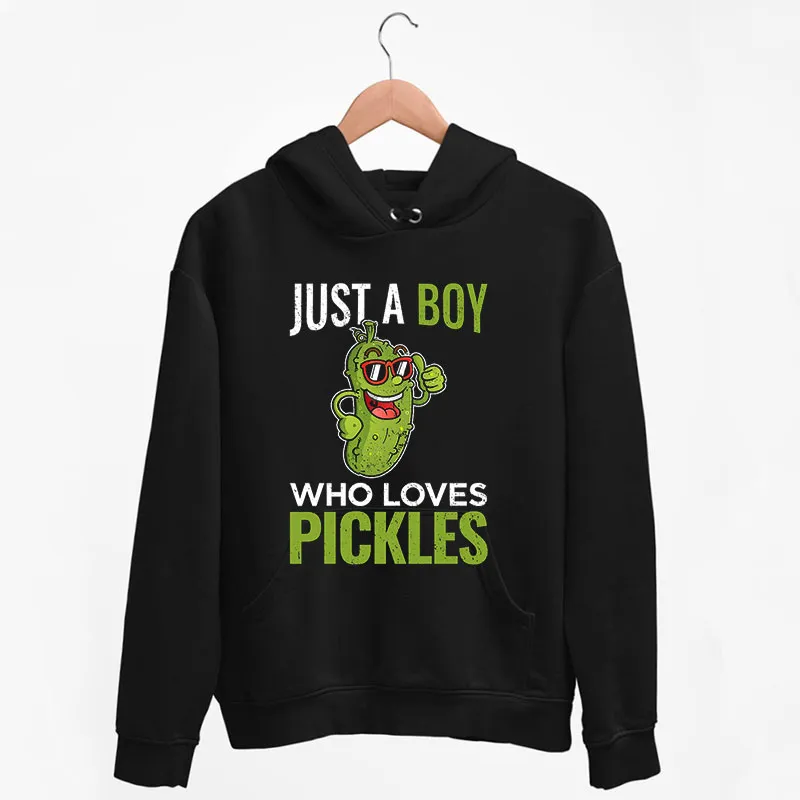 Black Hoodie Funny Just A Boy Who Loves Pickles T Shirt