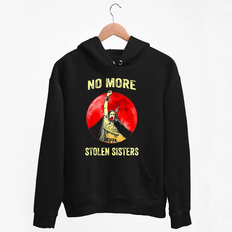 Black Hoodie Indigenous Women No More Stolen Sisters Shirt