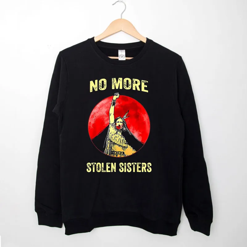 Black Sweatshirt Indigenous Women No More Stolen Sisters Shirt