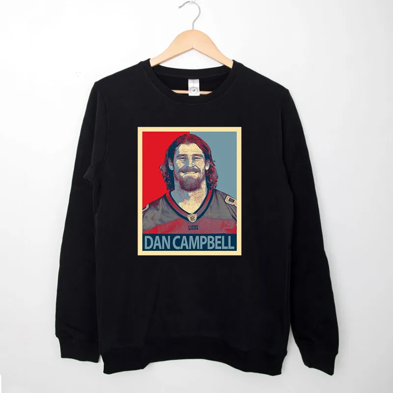 Black Sweatshirt Vintage Inspired Hope Dan Campbell Tshirt