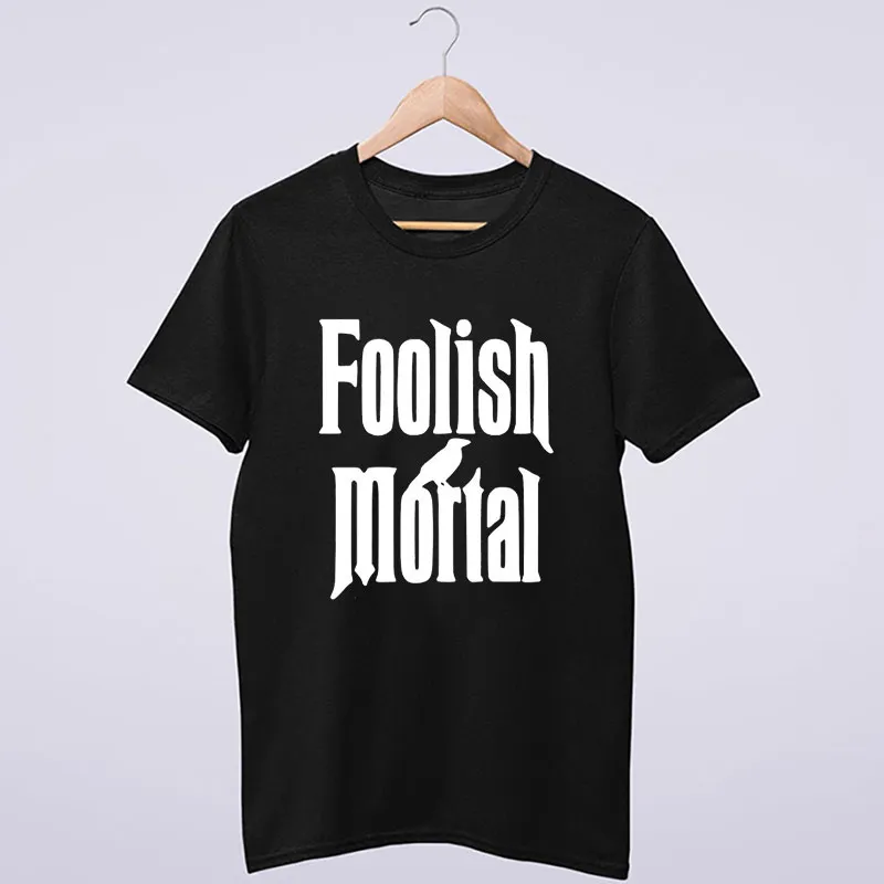 Black T Shirt Foolish Mortal Haunted Mansion Shirt