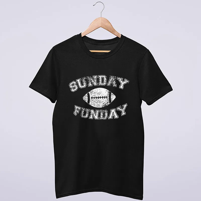 Black T Shirt Funny Football Sunday Funday Sweatshirt