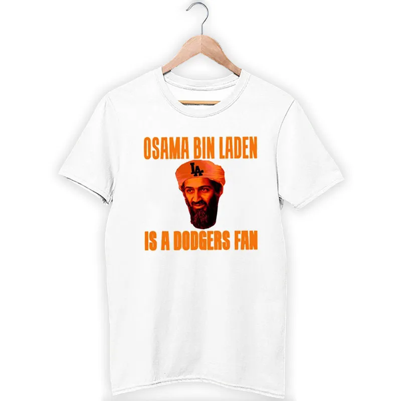 Funny Dodgers Fan Osama Bin Laden T Shirt