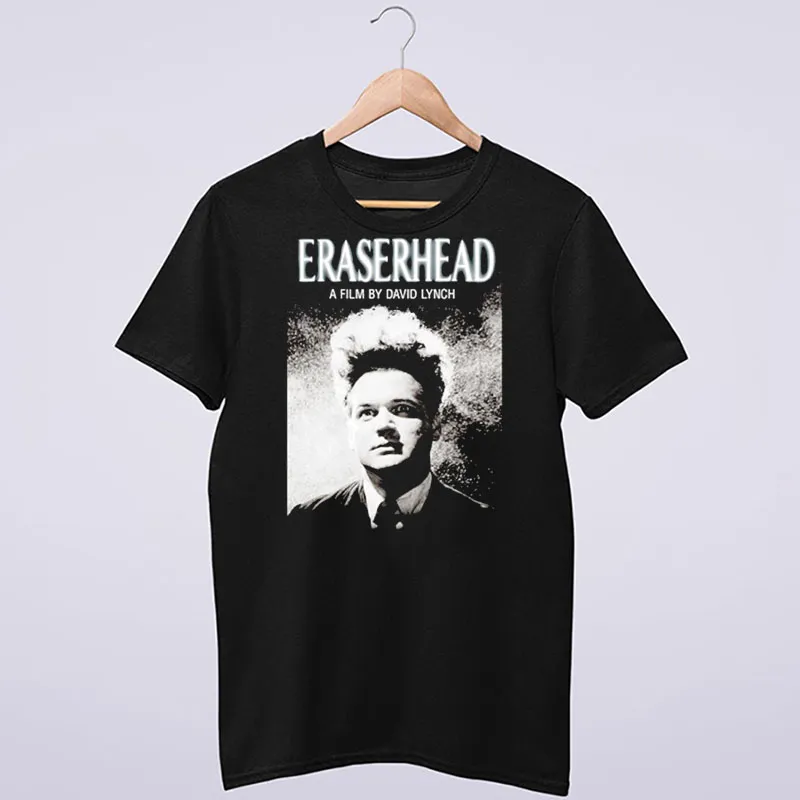 Funny Eraserhead A Film By David Lynch Shirt