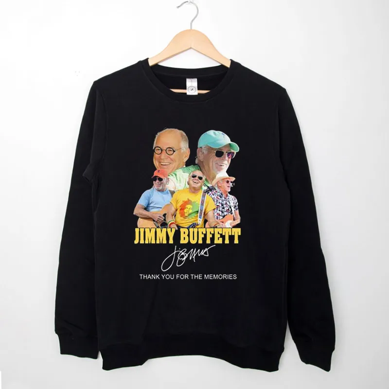 Thank You For The Memories Signature Jimmy Buffett Sweatshirt