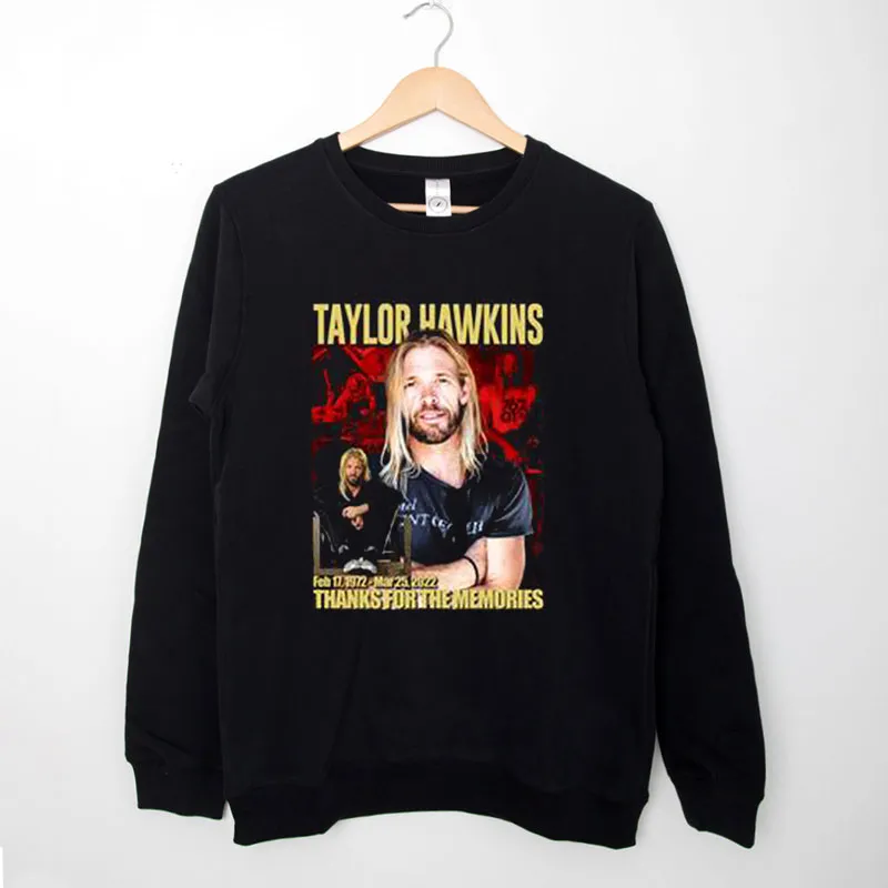 Thanks For The Memories Taylor Hawkins Sweatshirt