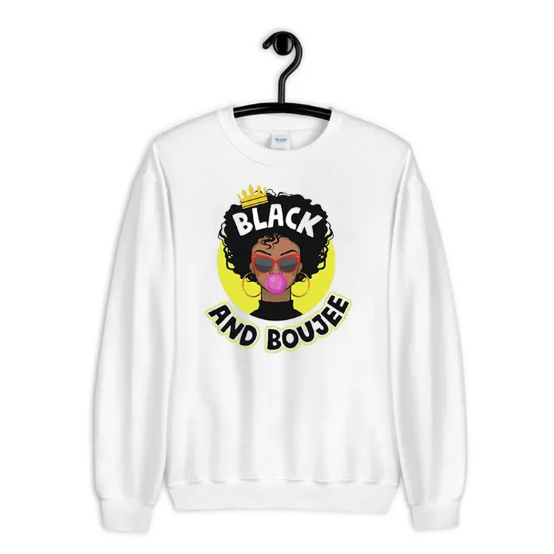 White Sweatshirt Black And Boujee African American Hoodies
